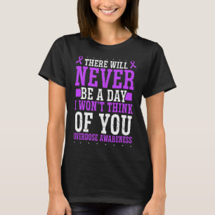 Overdose Awareness Purple Ribbon Think of you Drug T-Shirt