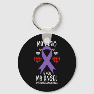 Overdose Awareness Remembrance Hero Is Now My Ange Key Ring