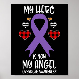 Overdose Awareness Remembrance Hero Is Now My Ange Poster