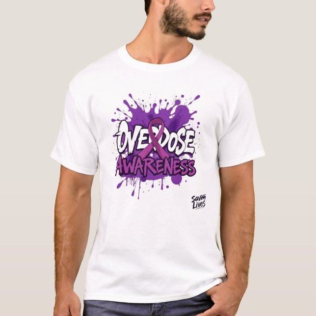 Overdose Awareness - Saving Lives & Ending Stigma T-Shirt (Front)