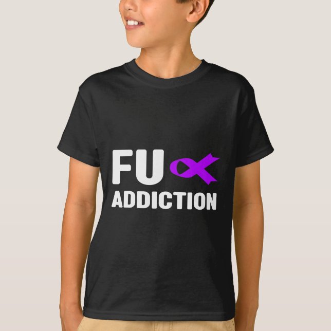 Overdose Awareness Shirt - Fu Addiction  (Front)