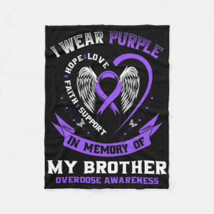 Overdose Awareness Shirt In Memory Of Brother Purp Fleece Blanket