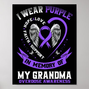 Overdose Awareness Shirt In Memory Of Grandma Purp Poster