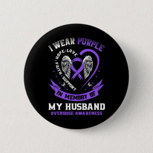 Overdose Awareness Shirt In Memory Of Husnd Purple 6 Cm Round Badge