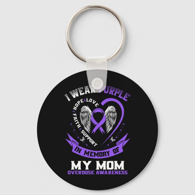 Overdose Awareness Shirt In Memory Of Mum Purple R Key Ring (Front)