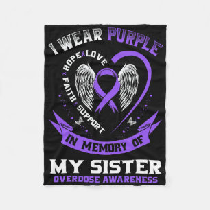 Overdose Awareness Shirt In Memory Of Sister Purpl Fleece Blanket