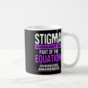 Overdose Awareness Strength Is Fighting With Smile Coffee Mug