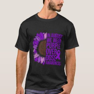 Overdose Awareness Sunflower In August We Wear Pur T-Shirt