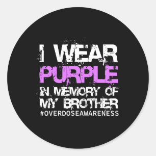 Overdose Awareness Tee I Wear Purple In Memory My  Classic Round Sticker