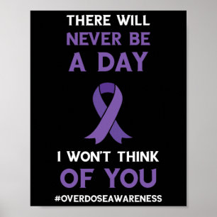 Overdose Awareness There Will Never Be A Day Purpl Poster