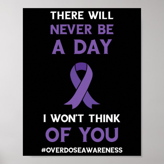Overdose Awareness There Will Never Be A Day Purpl Poster (Front)