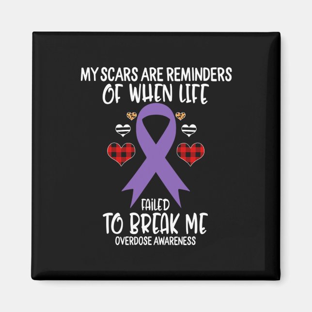 Overdose Awareness Warrior Scars Reminders Life Fa Magnet (Front)
