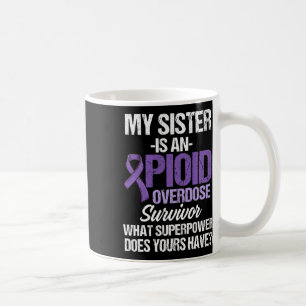 Overdose Awareness Warrior Survivor 67 Coffee Mug