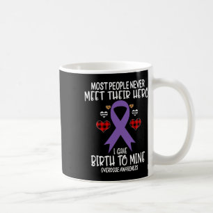 Overdose Awareness Warrior's Mum I Gave Birth To M Coffee Mug