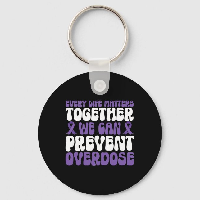 Overdose Awareness – We Can Prevent Overdose  Key Ring (Front)