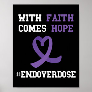 Overdose Awareness With Faith Comes Hope Purple Ri Poster