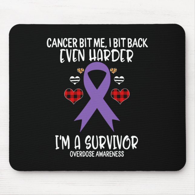 Overdose Bit Me I Bit Harder I'm Survivor Awarenes Mouse Mat (Front)