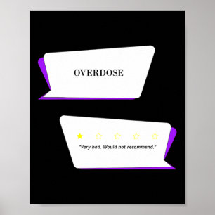 Overdose Review Very D. Would Not Recommend.  Poster