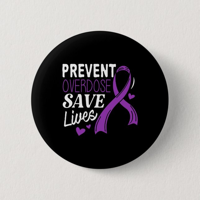 Overdose Save Lives Overdose Awareness  6 Cm Round Badge (Front)