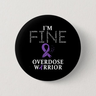Overdose Warrior I'm Fine  6 Cm Round Badge
