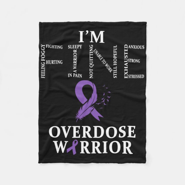 Overdose Warrior I'm Fine  Fleece Blanket (Front)