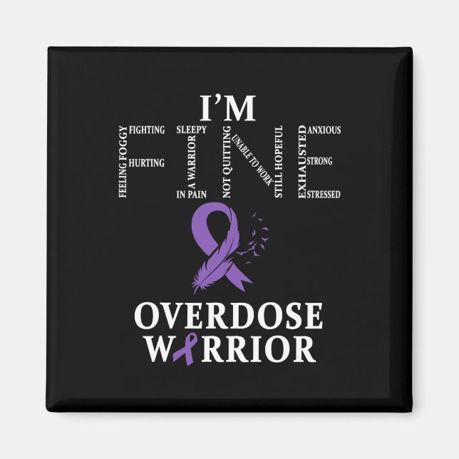 Overdose Warrior I'm Fine  Magnet (Front)