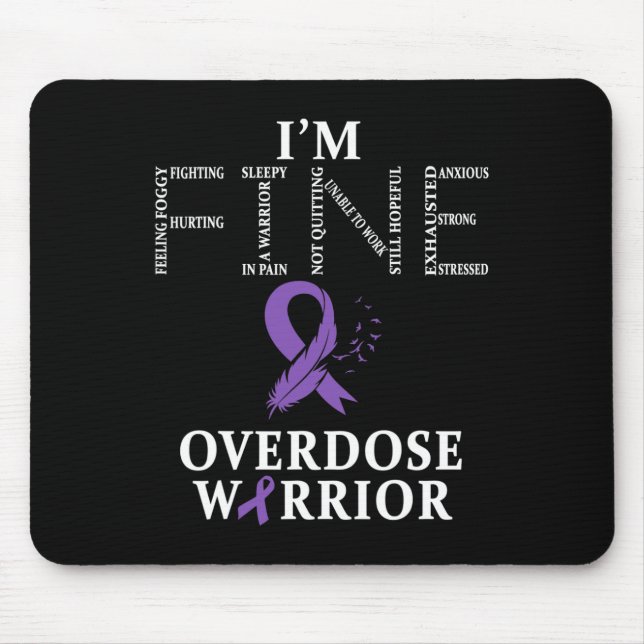 Overdose Warrior I'm Fine  Mouse Mat (Front)