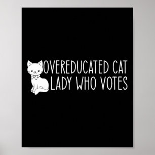 Overeducated Cat Lady Poster