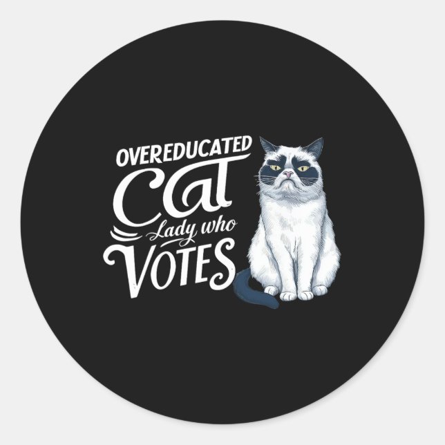 Overeducated Cat Lady Who Votes  Classic Round Sticker (Front)