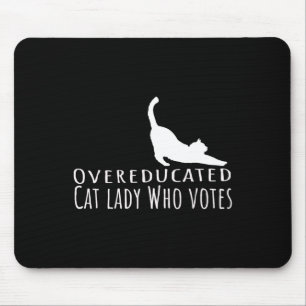 Overeducated Cat Lady Who Votes For Kamala Harris Mouse Mat