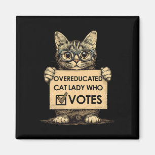 Overeducated Cat Lady Who Votes  Magnet