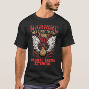 Overhead Triceps Extension  Workout Humour Gym Fit T-Shirt