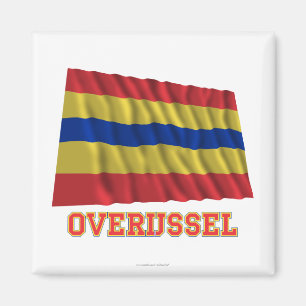 Overijssel Waving Flag with Name Magnet