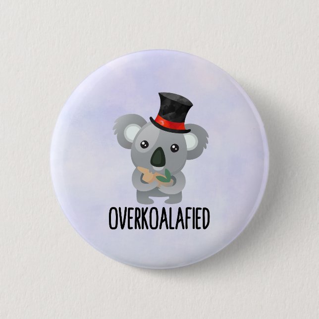 Overkoalafied Pun Cute Koala in Top Hat 6 Cm Round Badge (Front)