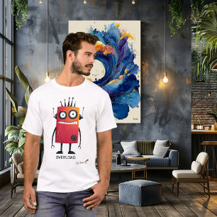 Overloaded Robot   Funny Geek T-Shirt for Adults