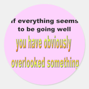 Overlooked something classic round sticker