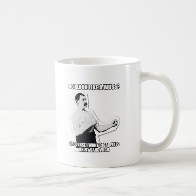 Overly Manly Man strikes again! Coffee Mug (Right)