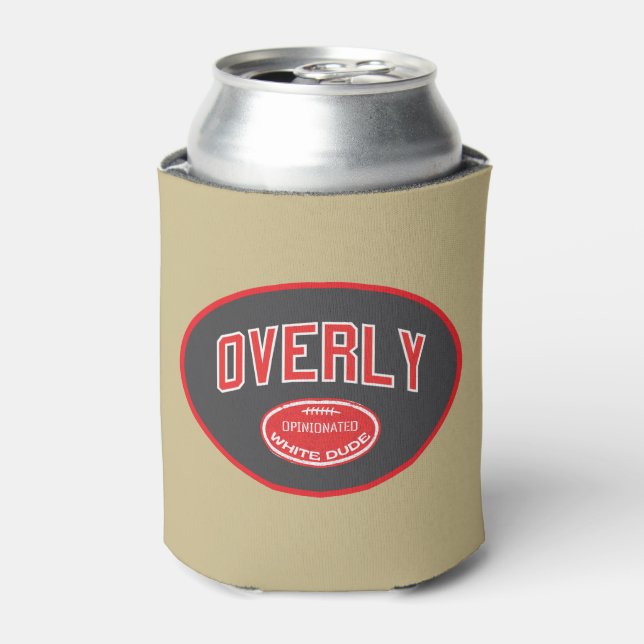 Overly Opinionated White Dude Can Cooler (Can Front)