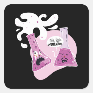 Overreacting Square Sticker