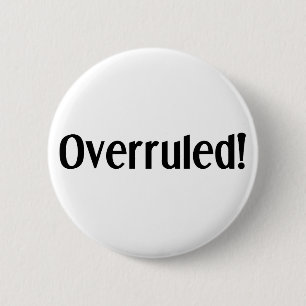 Overruled 6 Cm Round Badge