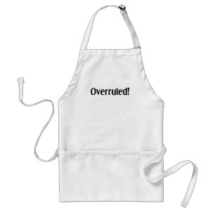 Overruled Standard Apron