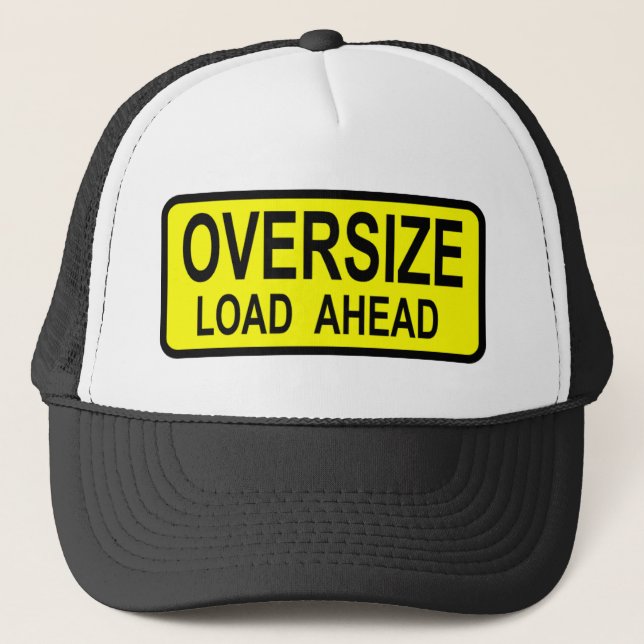 Oversize Load Trucker Hat (Front)