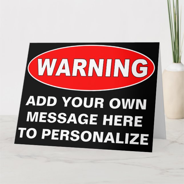 Oversized Custome Warning Sign Greeting Card (Front)