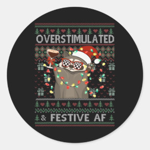 Overstimulated And Festive Af Racoon Christmas Ug Classic Round Sticker