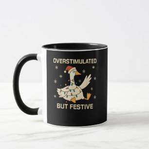 Overstimulated But Festive Christmas Goose Xmas Mug