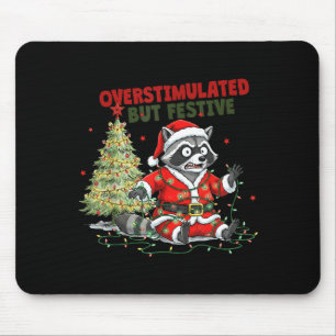 Overstimulated But Festive, Christmas Raccoon,sant Mouse Mat