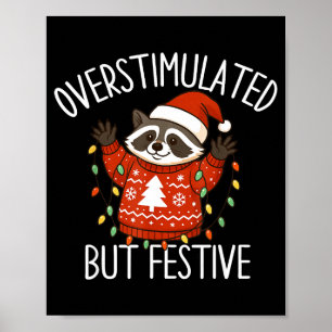 Overstimulated But Festive Christmas Racoon Men Wo Poster
