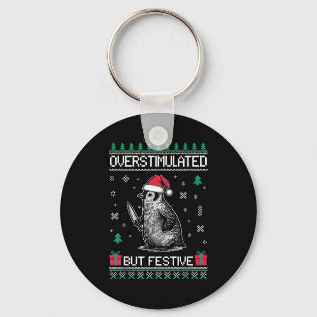Overstimulated But Festive Christmas Ugly Penguin  Key Ring (Front)