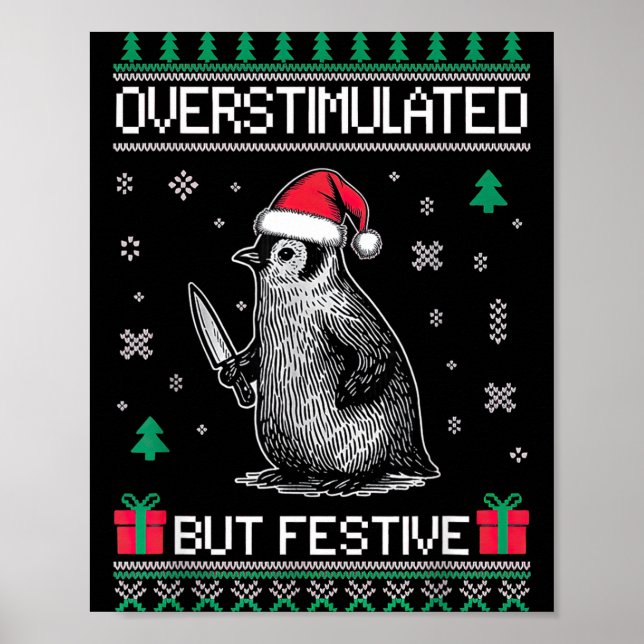Overstimulated But Festive Christmas Ugly Penguin  Poster (Front)