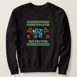 overstimulated but festive, Cool Gamer Style Sweatshirt